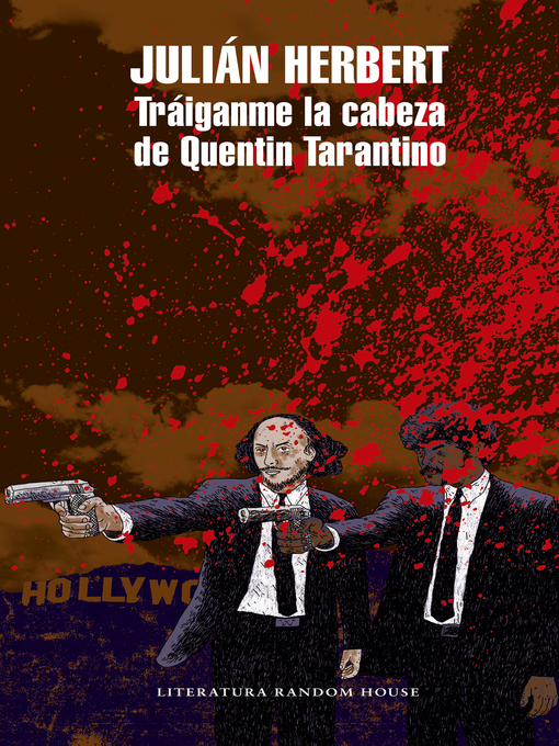 Title details for Tráiganme la cabeza de Quentin Tarantino by Julián Herbert - Available